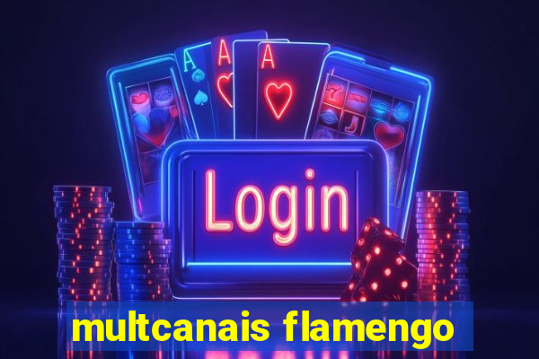 multcanais flamengo